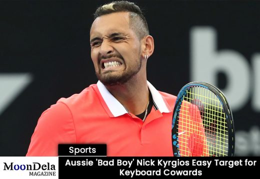 Aussie ‘Bad Boy’ Nick Kyrgios Easy Target for Keyboard Cowards