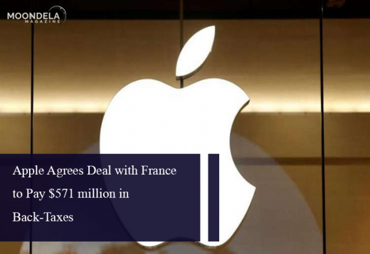 Apple Agrees Deal with France to Pay $571 million in Back-Taxes