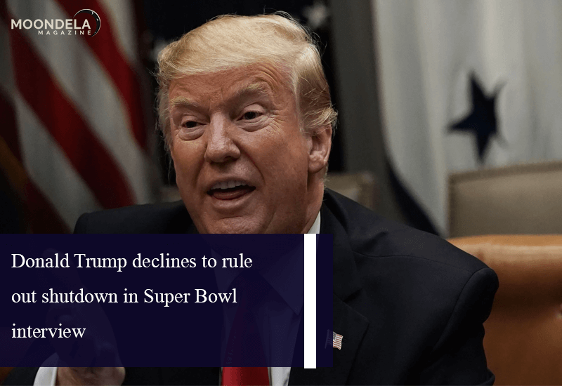 Donald Trump declines to rule out shutdown in Super Bowl interview