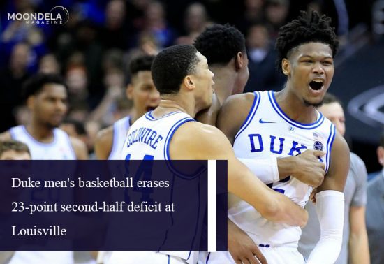 Duke Men’s Basketball Erases 23-point second-half deficit at Louisville