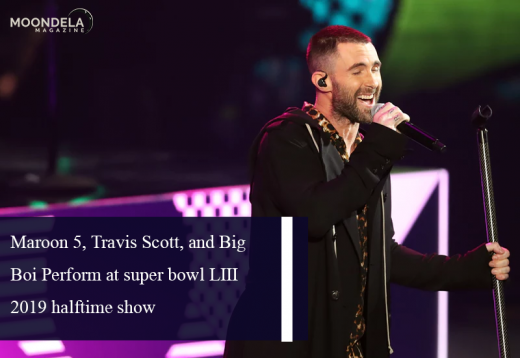 Maroon 5, Travis Scott, and Big Boi Perform at super bowl LIII 2019 halftime show