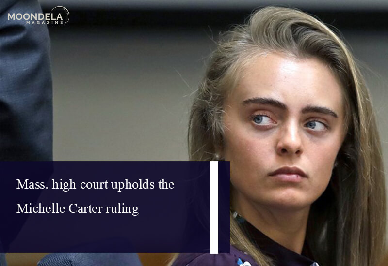 Mass. High Court Upholds the Michelle Carter Ruling