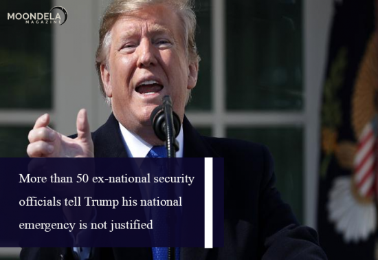 More than 50 ex-national security officials tell Trump his national emergency is not justified