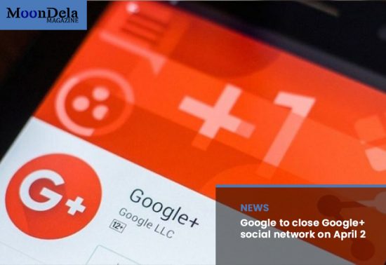 Google to close Google+ social network on April 2