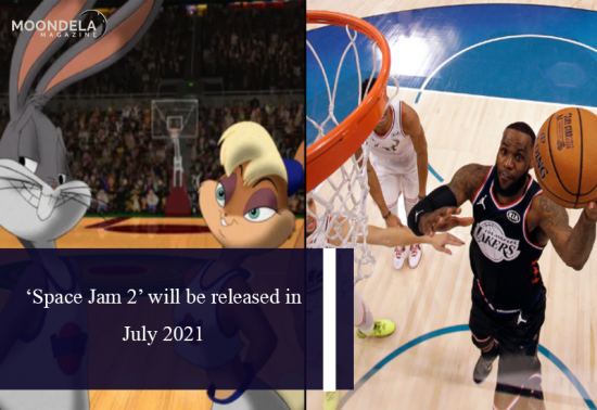 ‘Space Jam 2’ will be released in July 2021