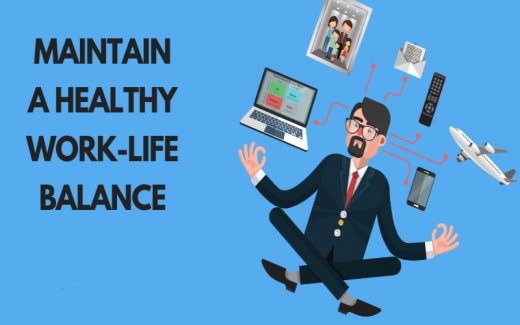 How To Maintain A Proper Work-Life Balance