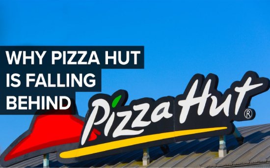 Why Pizza Hut Fell Behind In The Pizza Wars?